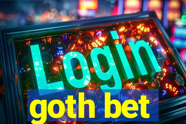 goth bet